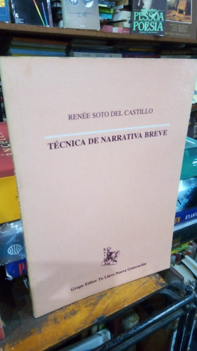 Renee Soto Del Castillo  Tecnica De Narrativa Breve 