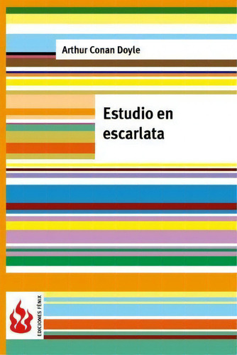 Estudio En Escarlata (low Cost), De Sir Arthur An Doyle. Editorial Createspace Independent Publishing Platform, Tapa Blanda En Español