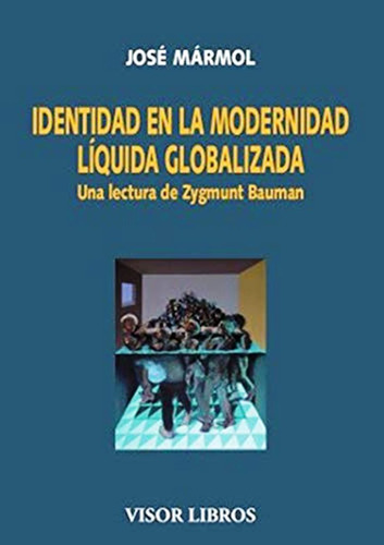 Identidad En La Modernidad Liquida Globalizada