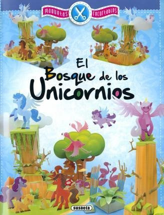 El Bosque De Los Unicornios - Equipo Susaeta