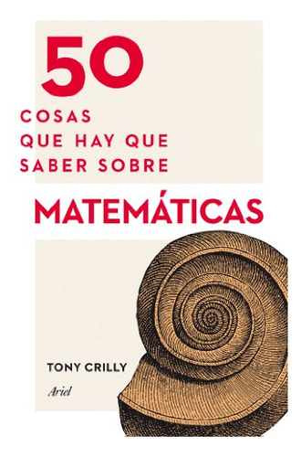 50 Cosas Que Hay Que Saber Sobre Matemáticas