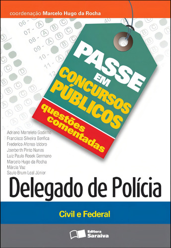 Questões comentadas: Delegado de polícia - 1ª edição de 2012, de Nunes, Joerberth Pinto. Passe em concursos públicos Editorial Saraiva Jur, capa mole em português, 2012