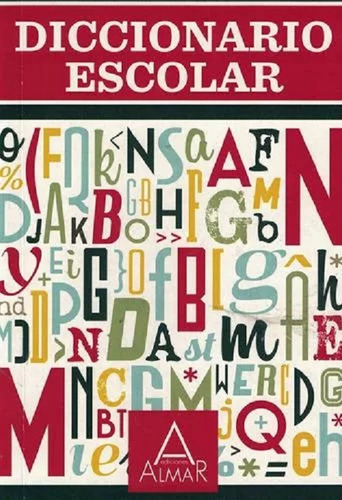 Diccionario Escolar Español - Ediciones Almar