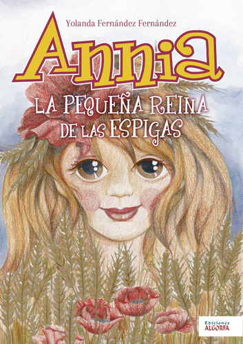 ANNIA, de Fernández Fernández , Yolanda.. Editorial Algorfa, tapa pasta blanda, edición 1 en español, 2018
