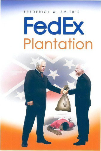 Fred Smith's Fedex Plantation, De Mr Gary Grant Rullo Sr. Editorial Gary Grant Rullo Sr, Tapa Blanda En Inglés