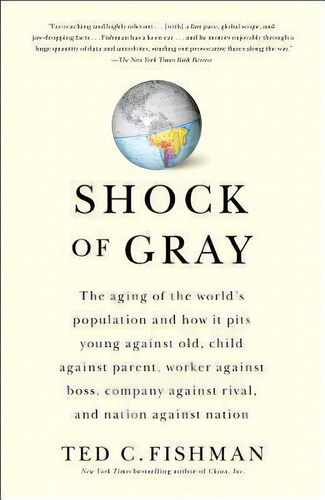 Shock Of Gray, De Ted C Fishman. Editorial Simon & Schuster, Tapa Blanda En Inglés