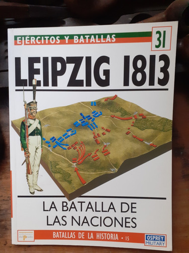  Leipzig 1813 - La Batalla De Los Nacionales