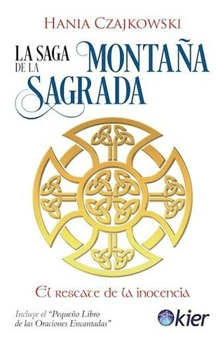 Saga De La Montaña Sagrada, La - Hania Czajkowski