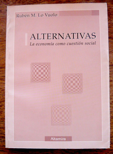 Alternativas, Rubén Lo Vuolo, Ed. Altamira
