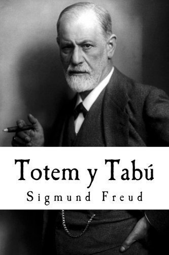 Totem Y Tabu Algunas Concordancias En La Vida..., De Freud, Sigmund. Editorial Createspace Independent Publishing Platform En Español