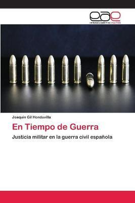 Libro En Tiempo De Guerra - Joaquin Gil Honduvilla