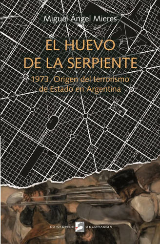 El Huevo De La Serpiente, De Miguel Angel Mieres. Editorial Del Dragon, Tapa Blanda En Español, 2021