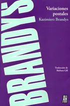 Comprar Variaciones Postales De Kazimierz Brandys Editorial Adriana Hidalgo Editora Tapa Blanda En Español 2017