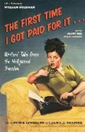 The First Time I Got Paid For It - Laura Shapiro