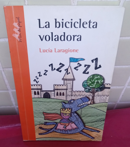 La Bicicleta Voladora De Lucia Laragione. 