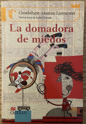 La Domadora De Miedos, Guadalupe Alemán, Novela Infantil (Reacondicionado)