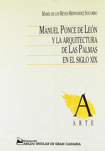 Manuel Ponce De Leon Y La Arquitectura De Las Palmas En E...