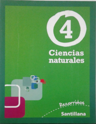 Ciencias Naturales 4 Nación Recorridos - Santillana *