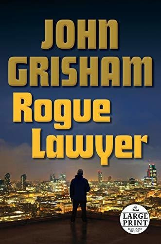 Book : Rogue Lawyer A Novel (random House Large Print) -...