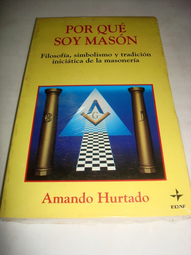 Por Qué Soy Masón - Amando Hurtado (c29)