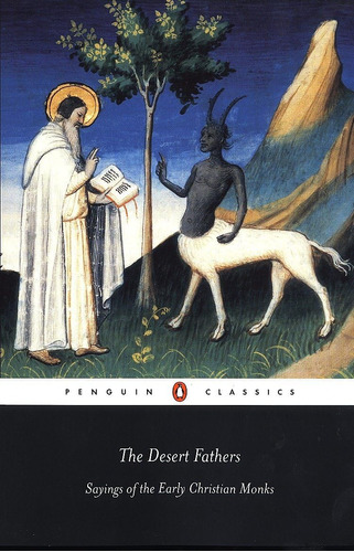 Libro: The Desert Fathers: Sayings Of The Early Christian Mo