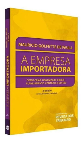 Empresa Importadora, A - Rt, De Mauricio Golfette De Paula. Editora Ed Revista Dos Tribunais Ltda, Capa Mole Em Português