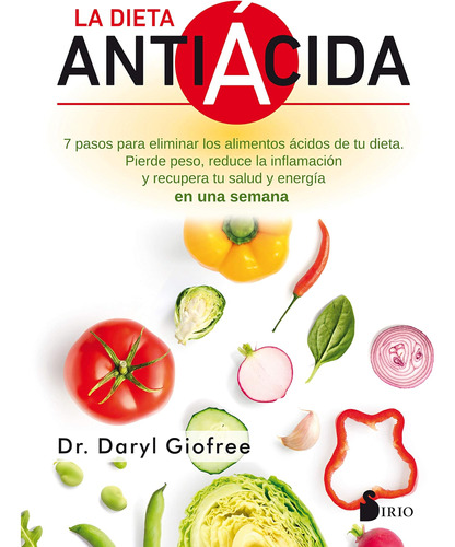 Libro: La Dieta Antiácida: Siete Pasos Para Eliminar Los Ali