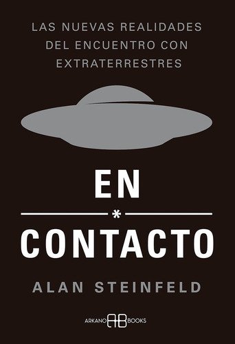 En Contacto, De Steinfeld, Alan. Editorial Arkano Books, Tapa Blanda En Español