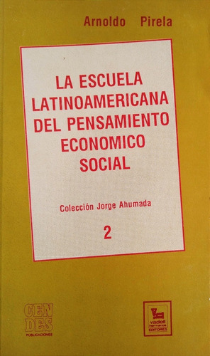 La Escuela Latinoamericana Del Pensamiento Económico Social