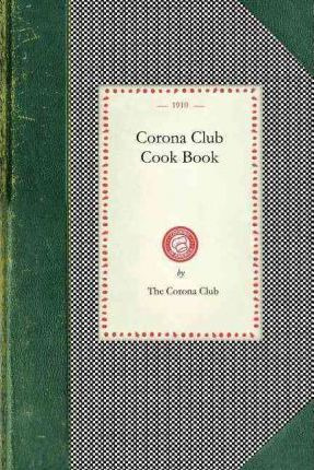 Libro Corona Club Cook Book - Corona Club (san Francisco ...