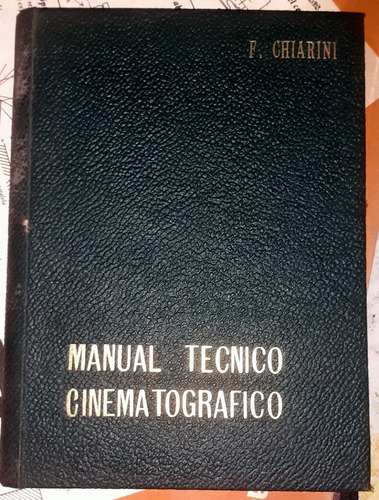 Manual Tecnico Cinematografico F Chiarini Cine Filmacion
