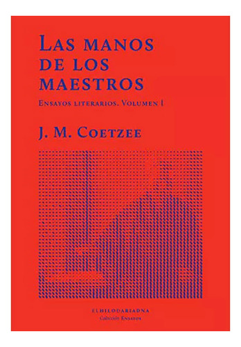Las Manos De Los Maestros Vol 1 - Coetzee J M - #w