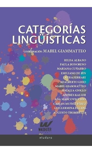Categorías Lingüísticas, Mabel Gianmatteo, Waldhuter