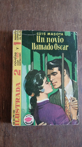 Un Novio Llamado Oscar Luis Masota Bruguera Editorial (Usado)