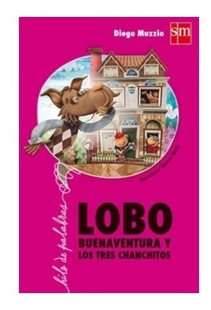 Lobo Buenaventura Y Los Tres Chanchitos - Sm