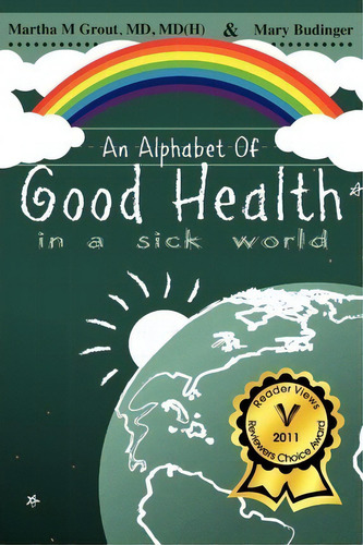 An Alphabet Of Good Health In A Sick World, De Md Md Grout. Editorial New Medicine Press, Tapa Blanda En Inglés
