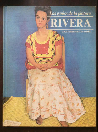 Diego Rivera - Los Genios De La Pintura Sarpe - F Prados