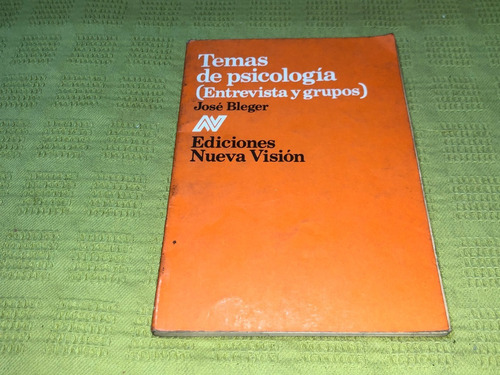 Temas De Psicología - José Bleger - Ediciones Nueva Visión