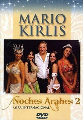 Kirlis Mario Gira Internacional Noches Arabes 2 Dvd Nuevo