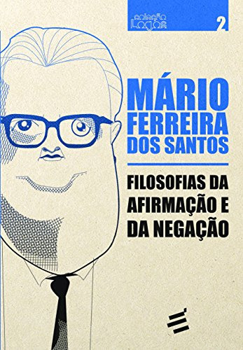 Libro Filosofias Da Afirmação E Da Negação De Mário Ferreira