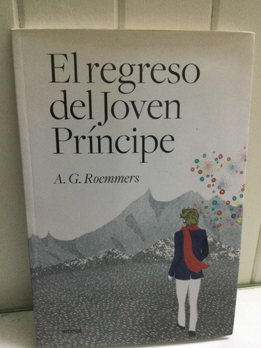 El Regresó Del Joven Príncipe. A. G.roemmers