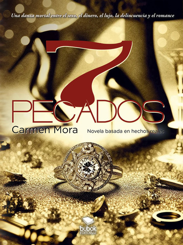 7 Pecados: Vela Basada En Hechos Reales, De Mora, Carmen., Vol. 1. Editorial Bubok Publishing, Tapa Blanda En Español