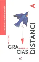 Comprar Gracias, Distancia, De Cabrera, Antonio. Cuadernos Del Vigía, Vol. 1. Editorial Cuadernos Del Vigía, Tapa Blanda En Español