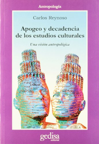 Apogeo Y Decadencia Estudios Culturales, De Reynoso. Editorial Gedisa, Tapa Blanda En Español