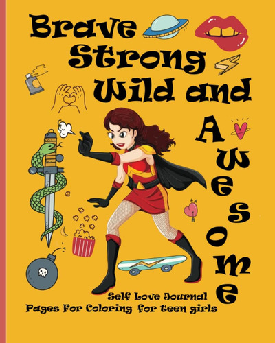 Libro: Brave Strong Wilde And Awesome: Self Love Journal For