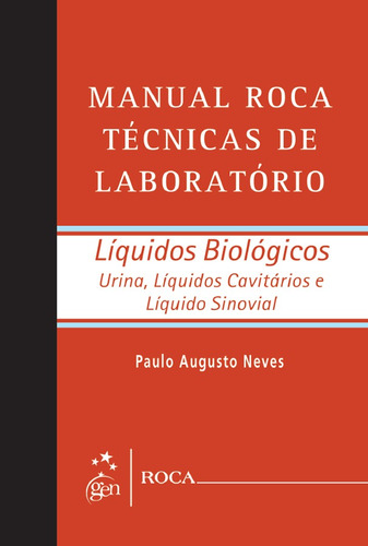 Manual Roca Técnicas de Laboratório - Líquidos Biológicos, de Neves, Paulo Augusto. Editora Guanabara Koogan Ltda., capa mole em português, 2011