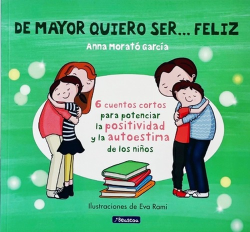 De Mayor Quiero Ser Feliz  Anna Morato Garcia  Libro Yrt