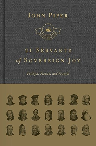 21 Servants Of Sovereign Joy (complete Set) Faithful, Flawed