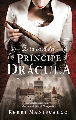 A La Caza Del Principe Dracula (tomo 2) - Maniscalco Kerri