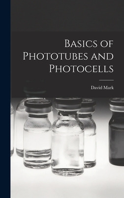 Libro Basics Of Phototubes And Photocells - Mark, David